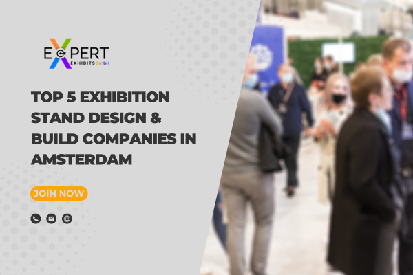 Exhibition Stand Design & Build Companies in Amsterdam
