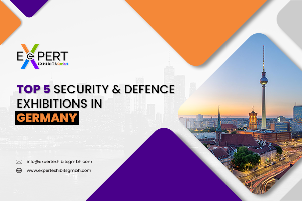 Top 5 Security & Defence Exhibitions in Germany