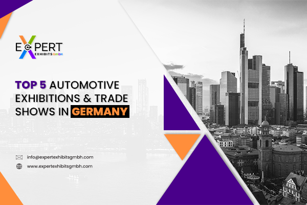 Top 5 Automotive Exhibitions & Trade Shows in Germany