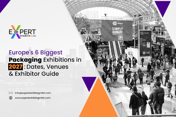 Europe's 6 Biggest Packaging Exhibitions in 2027-2029