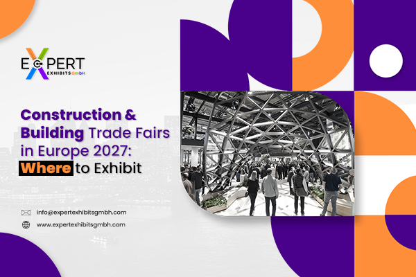Construction & Building Trade Fairs in Europe